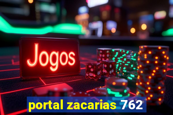 portal zacarias 762